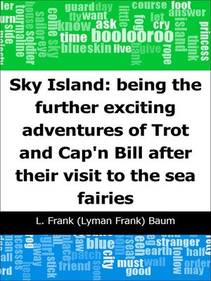 cover image of Sky Island: Being the Further Exciting Adventures of Trot and Cap'n Bill After their Visit to the sea Fairies